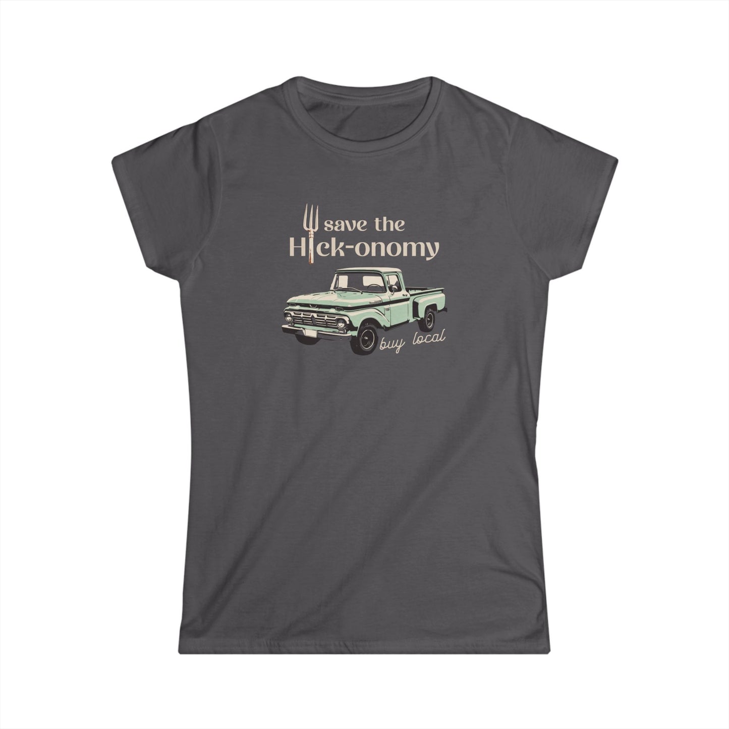 Save the Hick-onomy Vintage Truck-Women's Softstyle T-Shirt