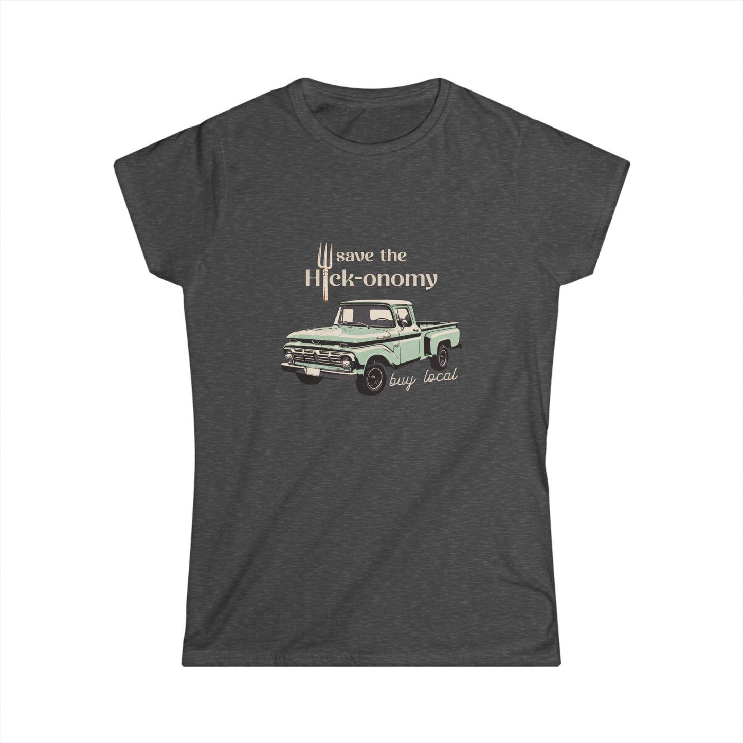 Save the Hick-onomy Vintage Truck-Women's Softstyle T-Shirt