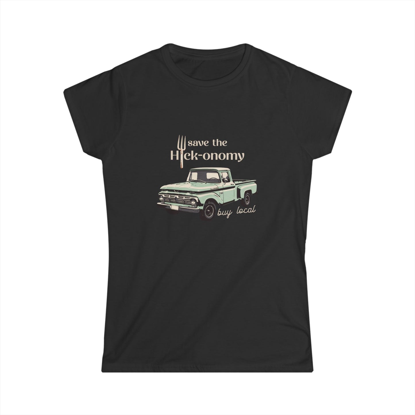 Save the Hick-onomy Vintage Truck-Women's Softstyle T-Shirt