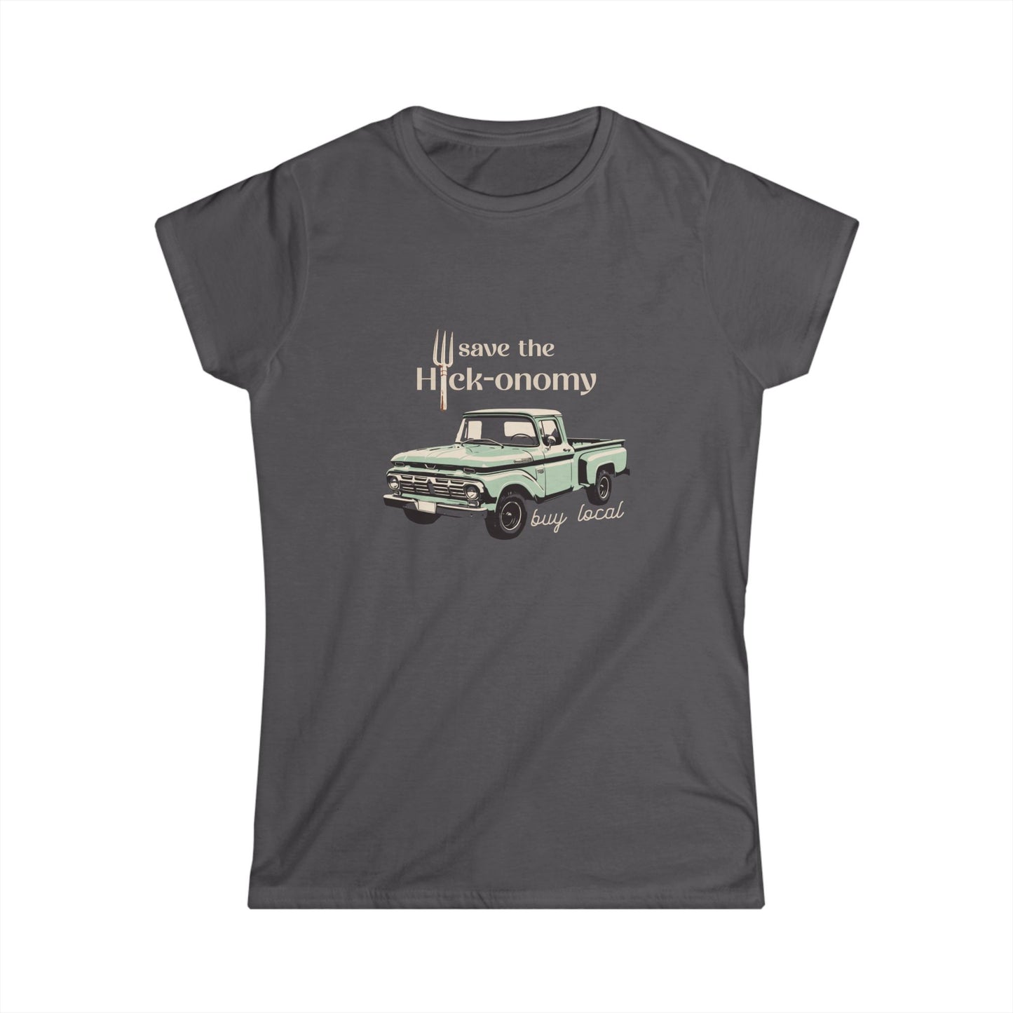 Save the Hick-onomy Vintage Truck-Women's Softstyle T-Shirt